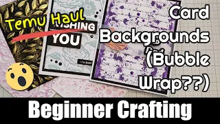 Temu Haul & Grungy Card Backgrounds | Bubble Wrap, Stencils & Embossing Folders | Beginner Crafting