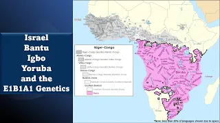 Israel, Igbo, Bantu, and the E1b1a1 Genetics