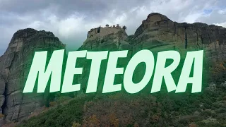 Meteora | Greece's Giant, Mystical Rocks