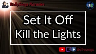 Set It Off - Kill the Lights (Karaoke)