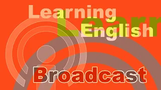 20230120 VOA Learning English Broadcast