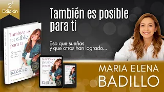 TAMBIÉN ES POSIBLE PARA TI - 2DA EDICIÓN | Psicóloga Maria Elena Badillo