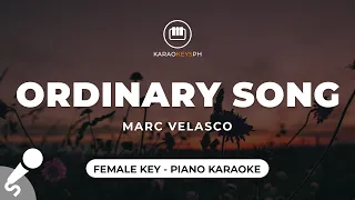 Ordinary Song - Marc Velasco (Female Key - Piano Karaoke)