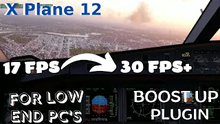 How to boost up frame rate | X Plane 12 Tutorial | Low end PC's(RUS+FR+GER)