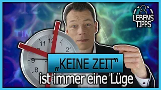 Warum "keine Zeit" IMMER eine LÜGE ist // M. Wehrle