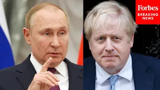 BREAKING: Boris Johnson Announces 'Largest Ever' Sanctions Against Russia