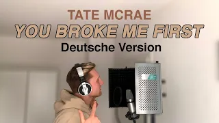 Tate McRae - You Broke Me First (Auf Deutsch)