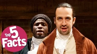 Top 5 Must Know Hamilton The Musical Facts