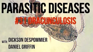 Parasitic Diseases Lectures #31: Dracunculosis