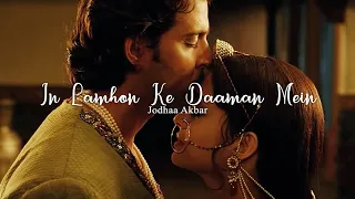 Jodhaa Akbar — In Lamhon Ke Daaman Mein  [LYRICS/SUB ESP]