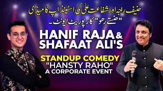 Hansty Raho Hanif Raja and Shafaat Ali's Standup Comedy | Hanif Raja