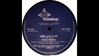 Social Security - Your Love To Me (Vasko) 1980 Lover's Rock