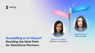 Outstaffing or In House? Deciding the Ideal Path for Salesforce Partners