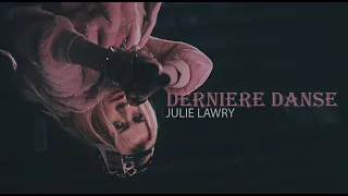 Julie Lawry | DERNIERE DANSE