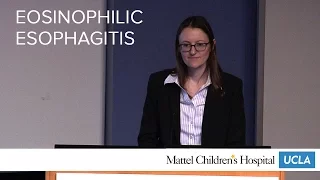 Eosinophilic Esophagitis - Laura Wozniak, MD | Pediatric Grand Rounds