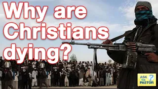 Why Are Christians Dying in Afghanistan?