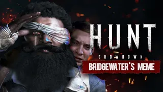 Bridgewater's Honor Trailer, But it's a Meme | Hunt: Showdown