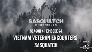 Sasquatch Chronicles ft. Les Stroud | Season 4 | Episode 24 | Vietnam Veteran Encounters Sasquatch