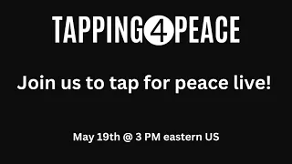 Tapping for peace LIVE