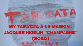 My Taratata À La Maison : Jacques Higelin "Champagne" (2020)