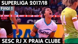 SESC RIO X PRAIA CLUBE AO VIVO FINAL 1 | SUPERLIGA 17/18 HD