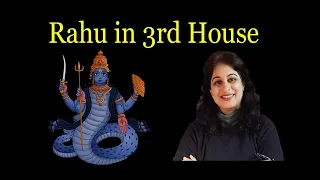 Rahu in the 3rd House