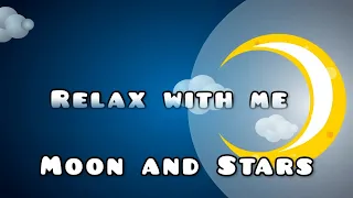 Kids Relaxing Music - Background Music for Kids, Sleep, mindfulness, calm ambience. Moon and Stars