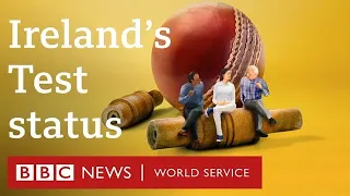 Ireland: The challenges of Test status - BBC World Service