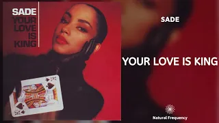 Sade - Your Love Is King (432Hz)