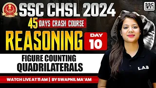 SSC CHSL REASONING 2024 | FIGURE COUNTING QUADRILATERALS | 45 DAYS CRASH COURSE | SWAPNIL MAM