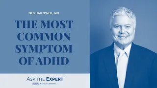 The Most Common Symptom of ADHD