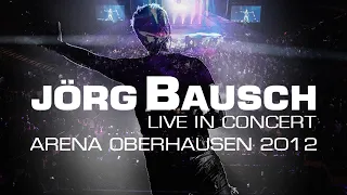 Jörg Bausch - Wie ein Wolf in der Nacht (Live in Concert - Arena Oberhausen 2012)