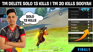 TM DELETE SOLO13 KILLS | TM 20 KILLS BOOYAH | DELETE SOLO 13 KILLS DESTRO ALL LOBBY | 20 KILLS TM