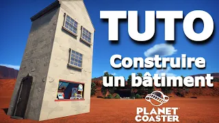 COMMENT CONSTRUIRE UN BÂTIMENT ? | Planet Coaster | TUTO