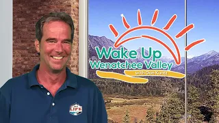 Wake Up Wenatchee Valley - Sugust 17th, 2023