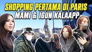 SHOPPING PERTAMA DI PARIS !!! MAMI & IGUN KALAAAPPPP !!!