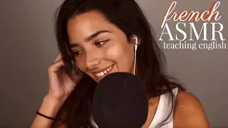 ASMR French! Je vous apprends l'Anglais! PART 3