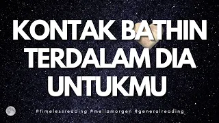 ❤️ Special : Terkoneksi Batinnya, ini yang ia mau katakan tentangmu ❤️ #timelessreading