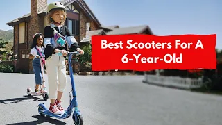 ✅ Top 5 Best Scooters Reviews For A 6-Year-Old
