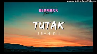 Sean_Rii_-_Tutak_(BlaMoxx_Remix)🇸🇧🇵🇬🇻🇺🔥