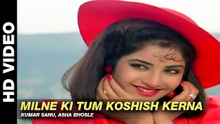 Milne Ki Tum Koshish Kerna - Dil Ka Kya Kasoor | Kumar Sanu, Asha Bhosle  | Prithvi & Divya Bharti