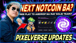 PIXELVERSE NEXT NOTCOIN BA?  BATTLE BOT UPDATE |  FREE Play to Airdrop Na may SOLID TEAM?