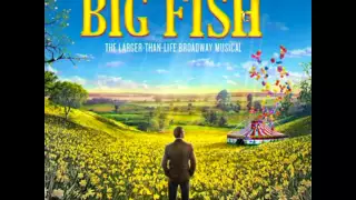 Big Fish (musical) - Fight The Dragons