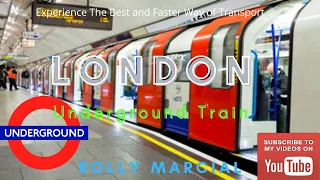 Experience The Best Transport in London: London Underground Train