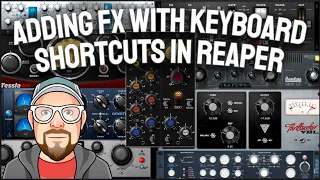 Adding FX with Keyboard Shortcuts in REAPER