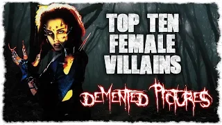 Top 10 Female Villains feat. Bloodbath and Beyond