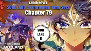 SOUL LAND 2 | The Unrivaled Tang Sect Novel: [ENGLISH] Chapter 79