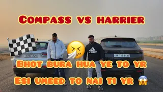 Tata Harrier vs Jeep Compass :- Drag Race…🚘🚘. Mor bna diya isne to yaar 😱😤