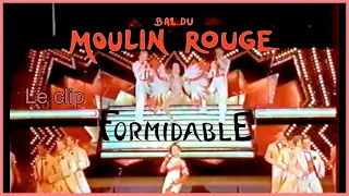 Le clip publicitaire de la revue "Formidable" du cabaret le Moulin Rouge de Paris