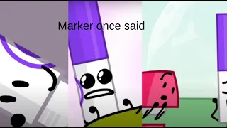 Bfdi Marker once said (bfb, Tpot)